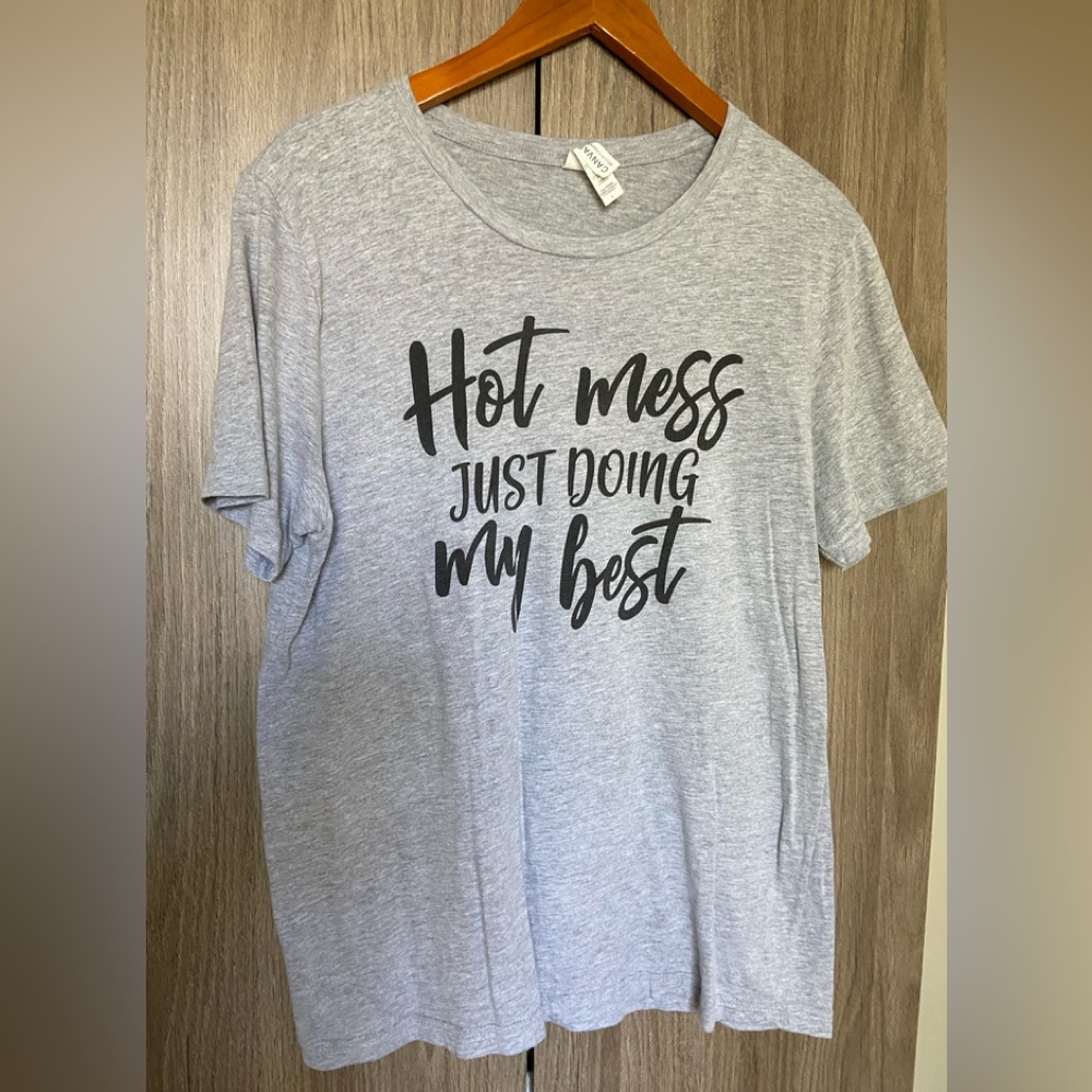 Hot mess graphic t shirt.